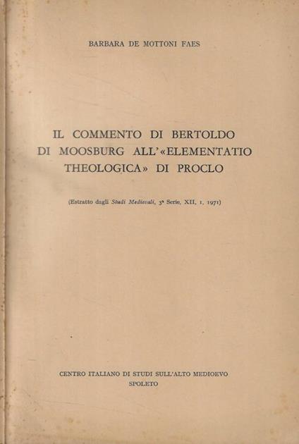 Il commento di Bertoldo di Moosburg all'elementatio theologica di Proclo - copertina