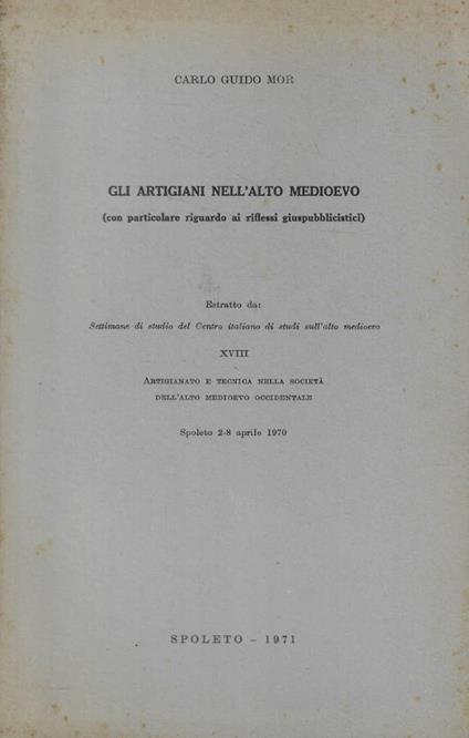 Gli artigiani nell'Alto Medioevo (con particolare riguardo ai riflessi giuspubblicistici) - copertina