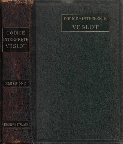 Codice=Interprete Veslot. Codice economico traduttore di corrispondenza universale in Italiano, Francese, Inglese, Tedesco, Spagnuolo (permette di compilare nella propria lingua dei messaggi che il destinatario leggerà istantaneamente nella sua). Par - copertina