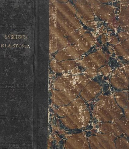 La scienza e la storia. Comparata con la Civiltà - copertina