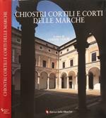 Chiostri cortili e corti delle Marche