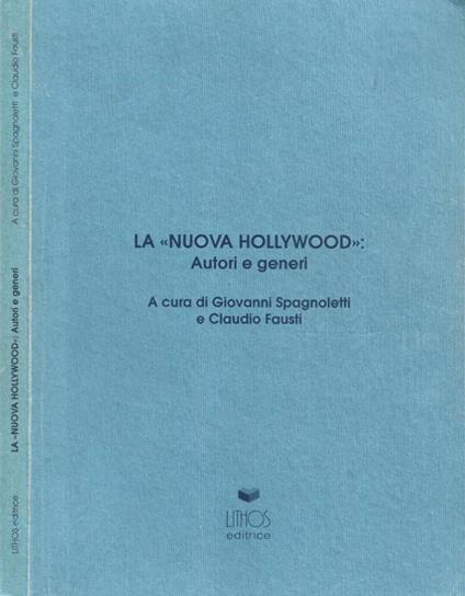 La "Nuova Hollywood": Autori e generi - copertina