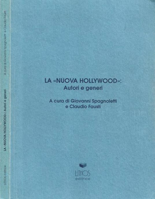 La "Nuova Hollywood": Autori e generi - copertina