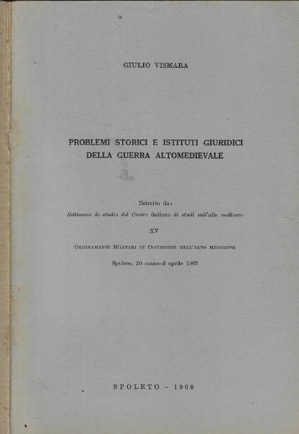Problemi storici e Istituti Giuridici della guerra altomedievale - copertina