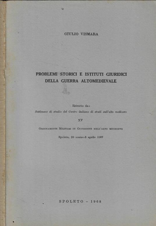 Problemi storici e Istituti Giuridici della guerra altomedievale - copertina