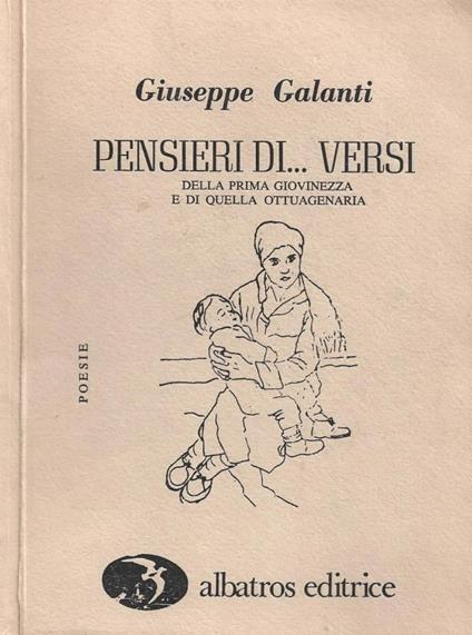 Pensieri di… versi. Della prima giovinezza e di quella ottuagenaria - copertina