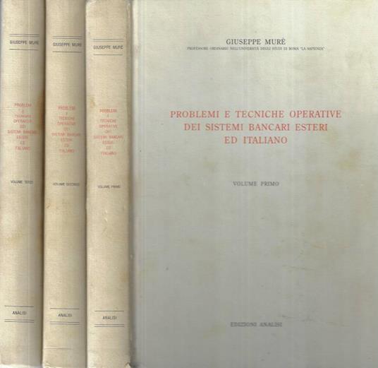 Problemi e tecniche operative dei sistemi bancari esteri ed italiano Vol. I - II - III - copertina