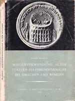 Wiederverwendung alter statuen als ehrendenkmaler bei griechen und romern