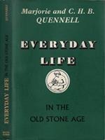 Everyday Life in the Old Stone Age