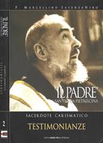 Il Padre. San Pio da Pietralcina. Sacerdote Carismatico. Seconda parte