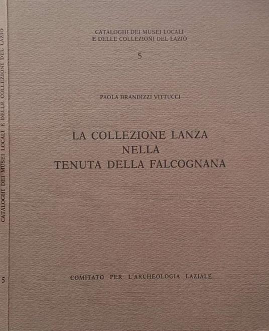 La collezione Lanza nella Tenuta della Falcognana - copertina