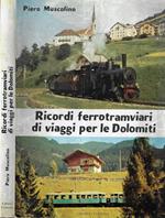 Ricordi ferrotramviari di viaggi per le Dolomiti ( Autografo )