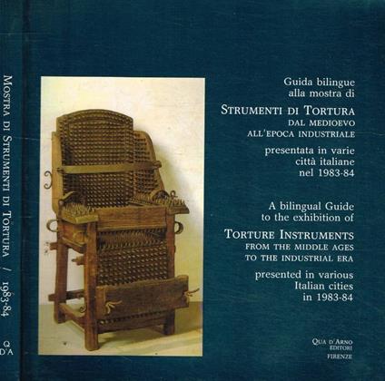 Guida bilingue alla mostra di strumenti di tortura dal medioevo all'epoca industriale presentata in varie città italiane nel 1983-84 - copertina