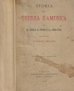 Storia della guerra d'America fra il Chili, il Perù e la Bolivia