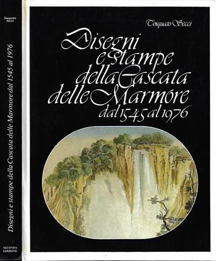 Disegni e stampe della Cascata delle Marmore dal 1545 al 1976 - copertina