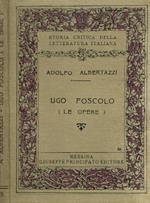 Ugo Foscolo. Le opere