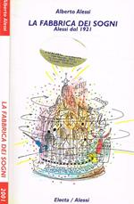 La fabbrica dei sogni. Alessi dal 1921