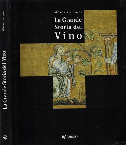 La grande storia del vino - Alfredo Antonaros - copertina