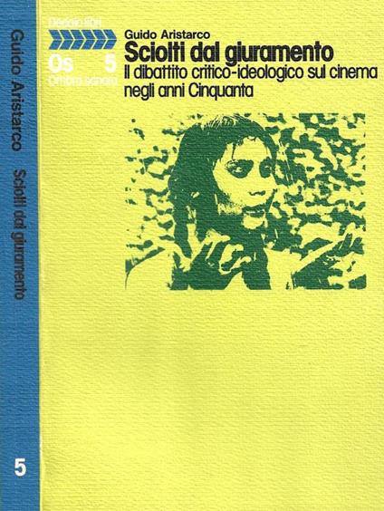 Sciolti dal giuramento - Guido Aristarco - copertina