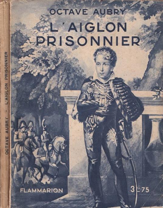 L' aiglon prisonnier - Octave Aubry - copertina
