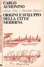 Origini e sviluppo della città moderna