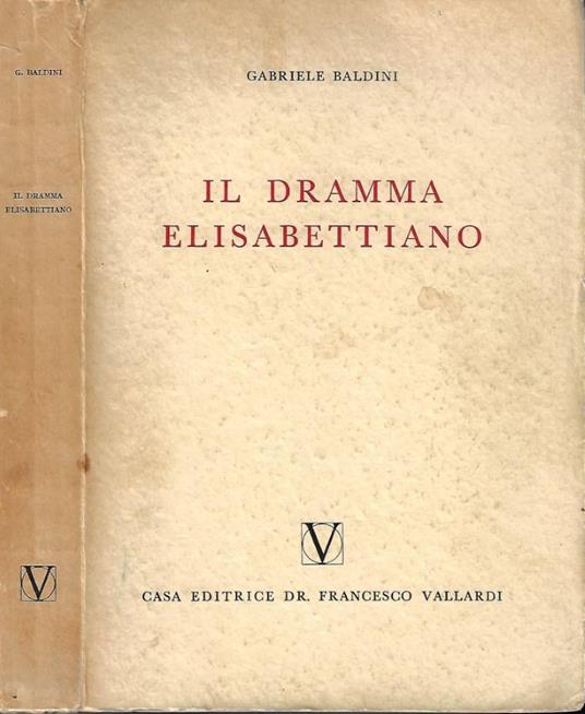 Il dramma elisabettiano - Gabriele Baldini - copertina