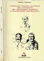 L' idealità politica di Stalin nel contrasto tra ortodossia marxista e pragmatismo imperialista