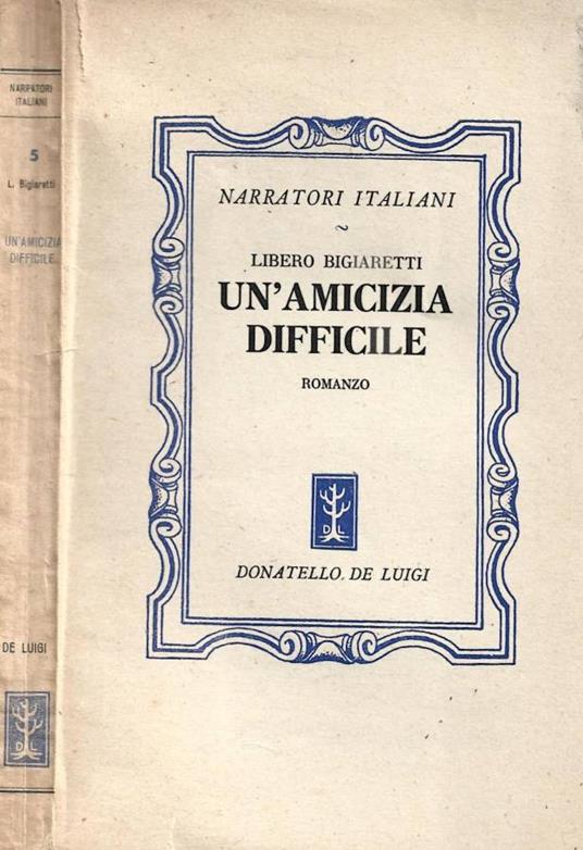 Un'amicizia difficile - Libero Bigiaretti - copertina