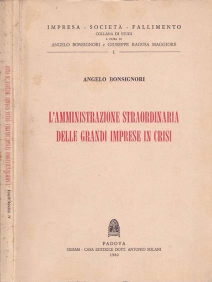 L' amministrazione straordinaria delle grandi impese in crisi - Angelo Bonsignori - copertina