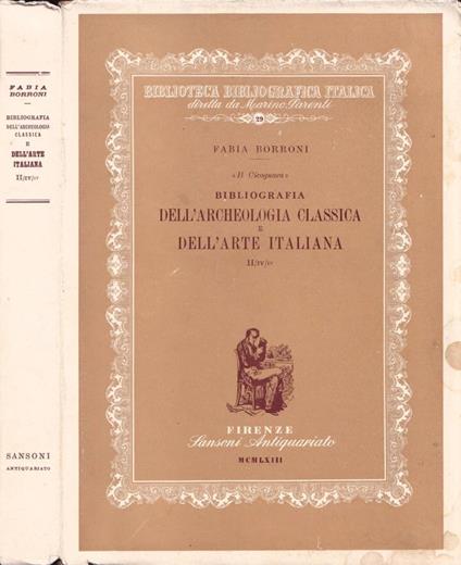 Bibliografia dell'archeologia classica e dell'arte italiana, vol. II - Fabia Borroni - copertina