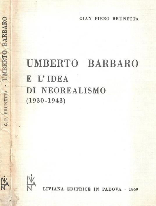 Umberto Barbaro e l'idea di Neorealismo (1930 - 1943) - Gian Piero Brunetta - copertina