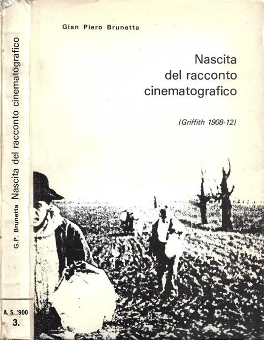 Nascita del racconto cinematografico (Griffith 1908-1912) - Gian Piero Brunetta - copertina