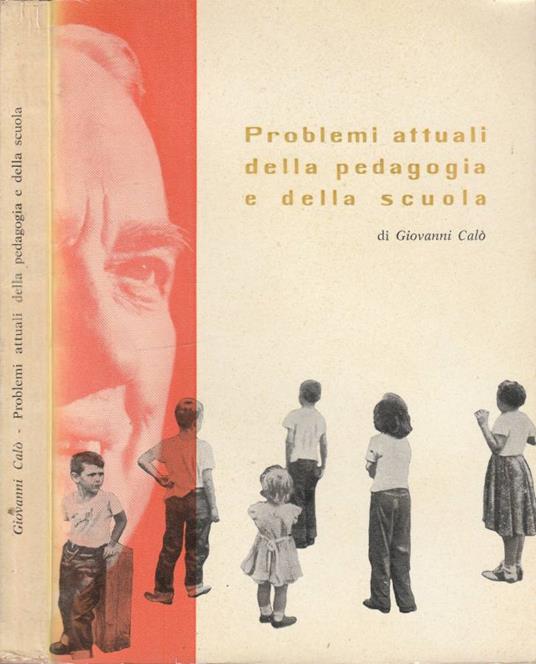 Problemi attuali della pedagogia e della scuola - Giovanni Calò - copertina