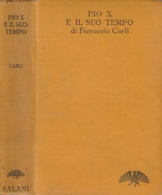 Pio X e il suo tempo - Ferruccio Carli - copertina