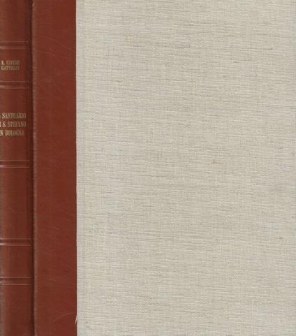 Il santuario di Santo Stefano in Bologna - Enrichetta Cecchi Gattolin - copertina