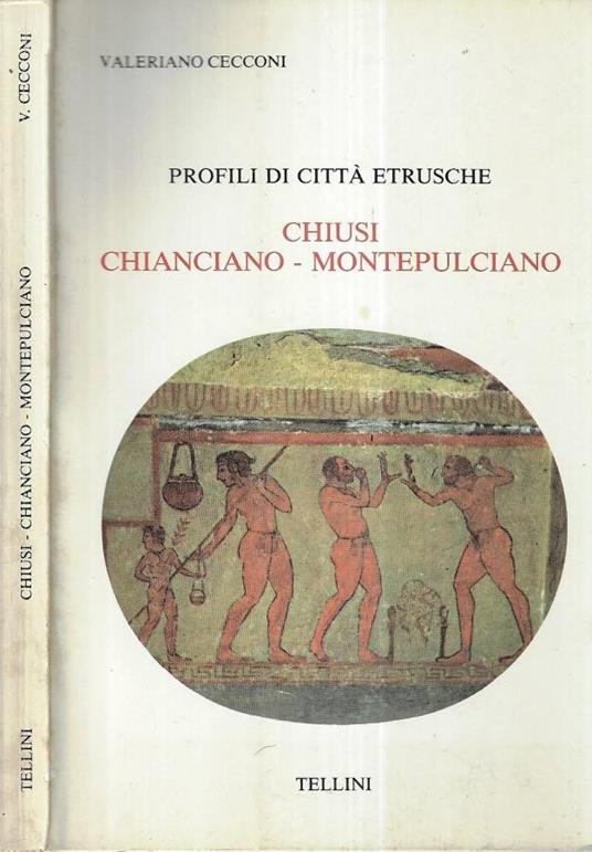 Chiusi - Chianciano - Montepulciano - Valeriano Cecconi - copertina