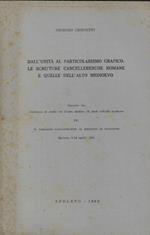 Dall'unità al particolarismo grafico. Le scritture cancelleresche romane e quelle dell'Alto Medioevo