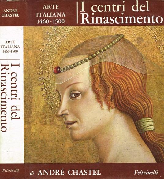 I centri del Rinascimento - André Chastel - copertina