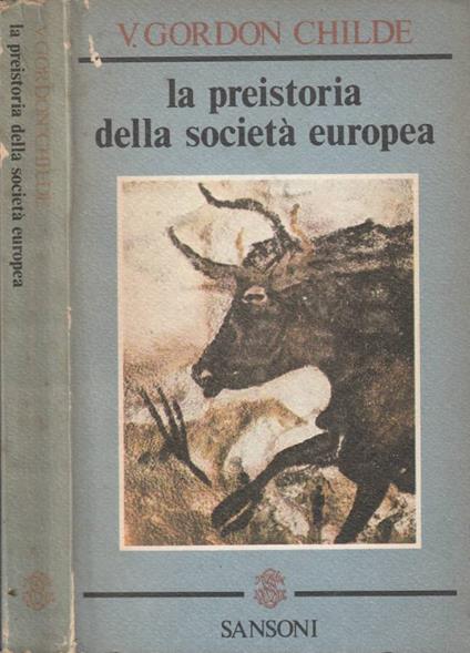 La preistoria della società europea - V. Gordon Childe - copertina