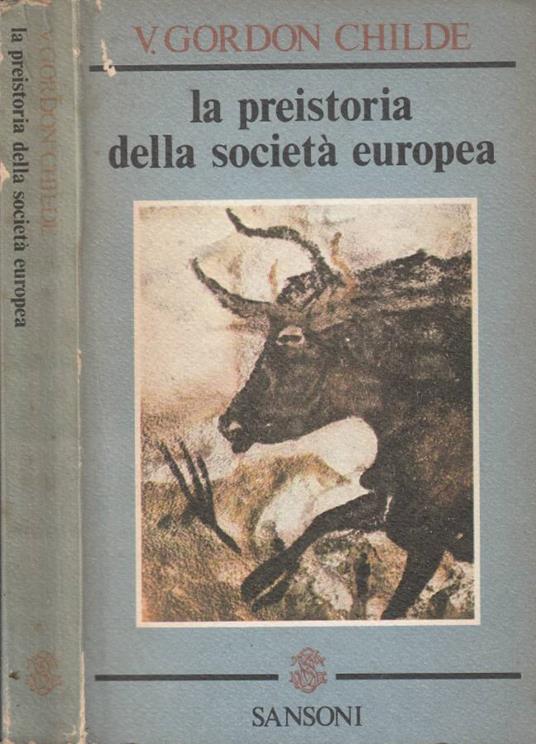 La preistoria della società europea - V. Gordon Childe - copertina