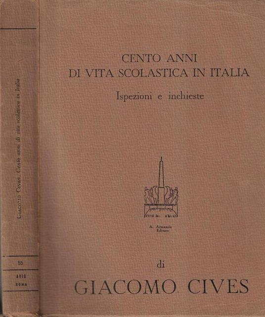 Cento anni di vita scolastica in Italia - Giacomo Cives - copertina