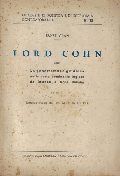 Lord Cohn ossia la penetrazione giudaica nella casta dominate inglese da Disraeli a Hore Belisha Parte I - Ernst Clan - copertina