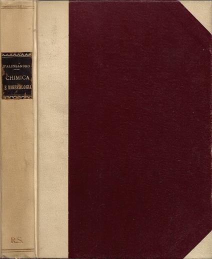 Chimice e Mineralogia (per gi Istituti Medi Superiori) - Raffaele D'Alessandro - copertina