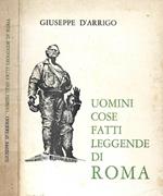 Uomini cose fatti leggende di Roma