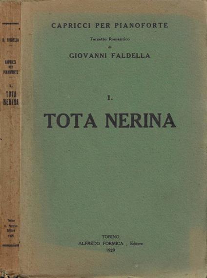 Tota Nerina (Capricci per pianoforte. Terzetto Romantico. Vol. I) - Giovanni Faldella - copertina