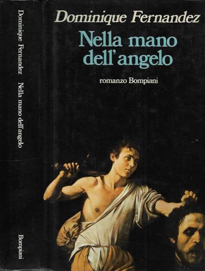 Nella mano dell' angelo - Dominique Fernandez - copertina