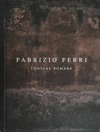Fontane romane - Fabrizio Ferri - copertina