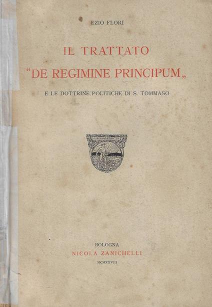 Il trattato De Regimine Principium - Ezio Flori - copertina