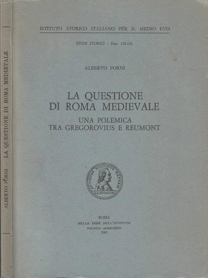 La questione di Roma medievale - Alberto Forni - copertina