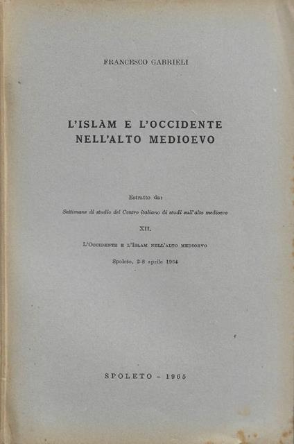 L' Islàm e l'Occidente nell'Alto Medioevo - Francesco Gabrieli - copertina